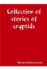 A collection of interesting encounters with cryptids