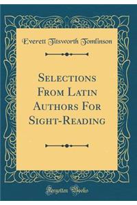 Selections From Latin Authors For Sight-Reading (Classic Reprint)