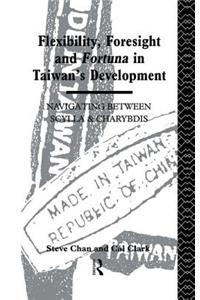 Flexibility, Foresight and Fortuna in Taiwan's Development