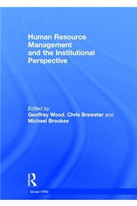 Human Resource Management and the Institutional Perspective