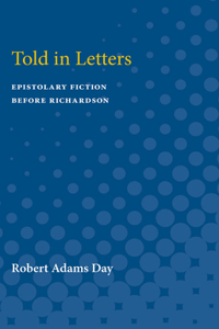 Told in Letters: Epistolary Fiction Before Richardson