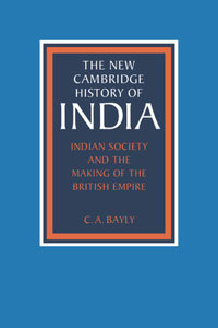 Indian Society and the Making of the British Empire