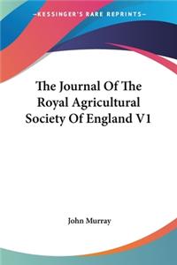 Journal Of The Royal Agricultural Society Of England V1