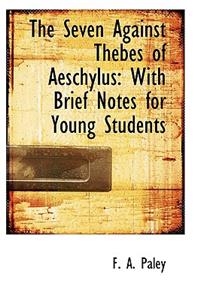 The Seven Against Thebes of Aeschylus