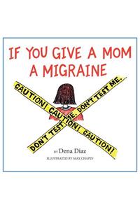 If You Give a Mom a Migraine