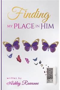 Finding My Place in Him