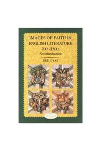 Images of Faith in English Literature 700 - 1500