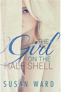 Girl on the Half Shell