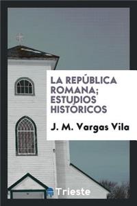 La RepÃºblica Romana; Estudios HistÃ³ricos