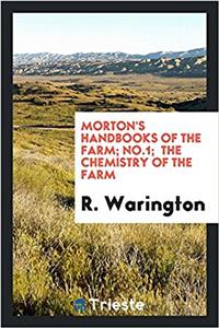 Morton's Handbooks of the Farm; No.1;  The chemistry of the farm