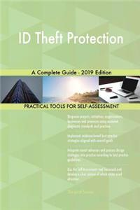 ID Theft Protection A Complete Guide - 2019 Edition