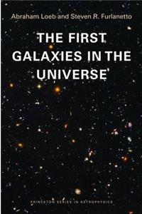 The First Galaxies in the Universe