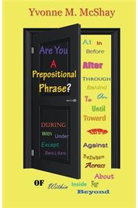 Are You a Prepositional Phrase?