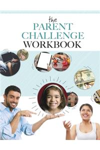 The Parent Challenge Workbook