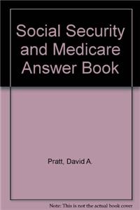 Social Security and Medicare Answer Book