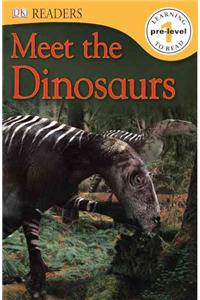 Meet the Dinosaurs