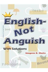 English--Not Anguish