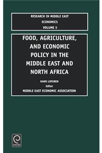 Food, Agriculture, and Economic Policy in the Middle East and North Africa