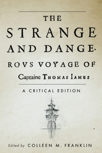 The Strange and Dangerous Voyage of Captaine Thomas James