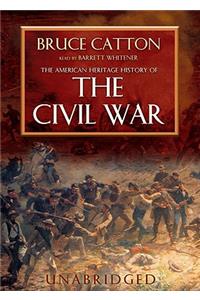 American Heritage History of the Civil War Lib/E