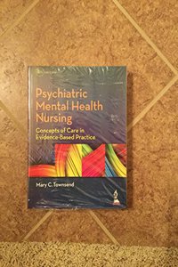 Psychiatric Mental Health Nursing: Concepts of Care in Evidence-Based Practice