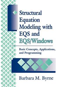 Structural Equation Modeling with Eqs and Eqs/Windows