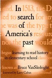 In Search of America's Past: Learning to Read History in Elementary School
