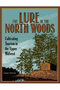 The Lure of the North Woods