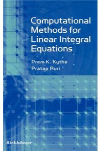 Computational Methods for Linear Integral Equations