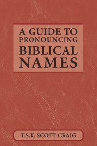 Guide to Pronouncing Biblical Names