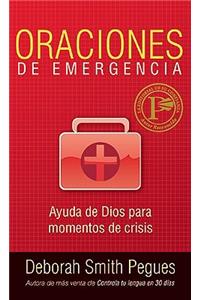 Oraciones de Emergencia: Ayuda de Dios Para Momentos de Crisis