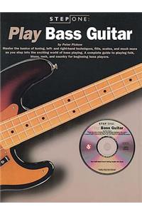 Step One: Play Bass Guitar