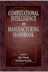 Computational Intelligence in Manufacturing Handbook