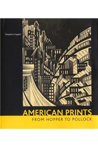 American Prints from Hopper to Pollock