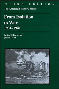 From Isolation to War: 1931 - 1941