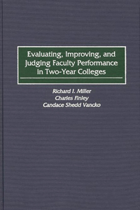 Evaluating, Improving, and Judging Faculty Performance in Two-Year Colleges