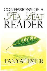 Confessions of a Tea Leaf Reader