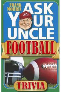 Ask Your Uncle Football Trivia