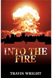 Into The Fire