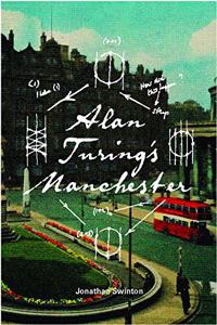 Alan Turing's Manchester