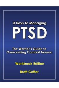 3 Keys to Managing PTSD