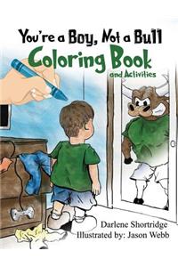You're a Boy, Not a Bull Coloring Book