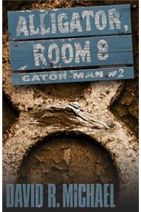 Alligator, Room 8