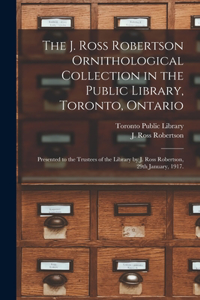 J. Ross Robertson Ornithological Collection in the Public Library, Toronto, Ontario