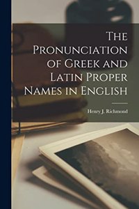 Pronunciation of Greek and Latin Proper Names in English