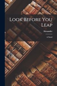 Look Before You Leap