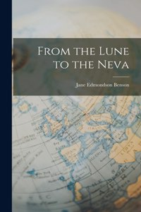 From the Lune to the Neva