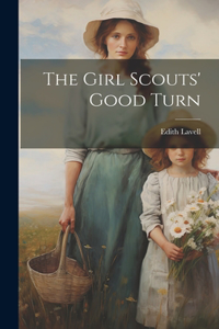 Girl Scouts' Good Turn