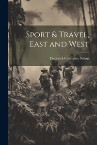 Sport & Travel, East and West