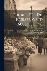 Führer Für Die Pariser Welt-ausstellung